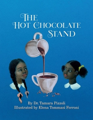 The Hot Chocolate Stand by Ferroni, Elena Tommasi
