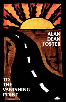 To the Vanishing Point by Foster, Alan Dean