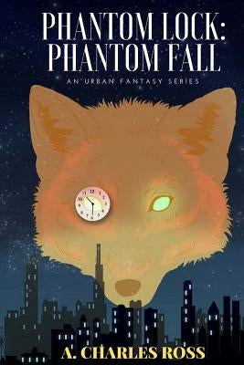 Phantom Lock: Phantom Fall by Ross, A. Charles
