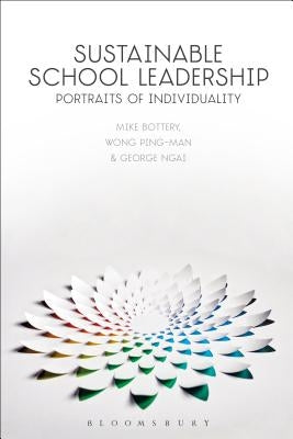 Sustainable School Leadership: Portraits of Individuality by Bottery, Mike