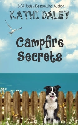 Campfire Secrets by Daley, Kathi