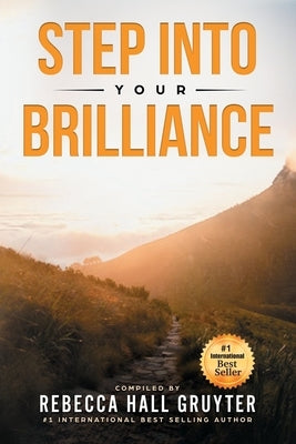 Step Into Your Brilliance by Hall Gruyter, Rebecca