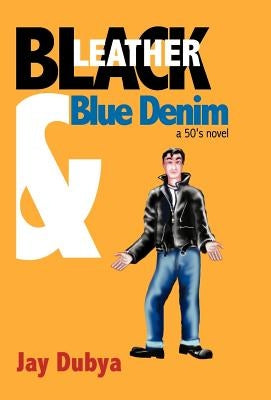 Black Leather and Blue Denim by Dubya, Jay