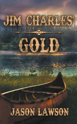 Jim Charles' Gold by Lawson, Jason