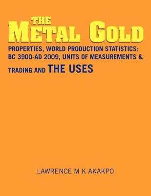 The Metal Gold by Akakpo, Lawrence