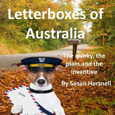 Letterboxes of Australia by Horsnell, Susan