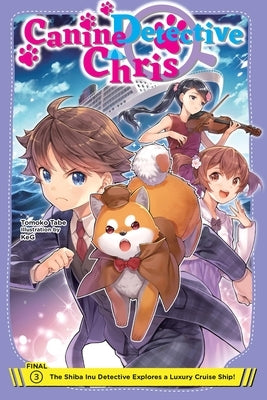 Canine Detective Chris, Vol. 3: Volume 3 by Tabe, Tomoko