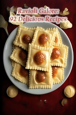 Ravioli Galore: 92 Delicious Recipes by Bar Fuji, The Blues