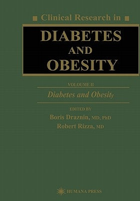 Clinical Research in Diabetes and Obesity, Volume 2: Diabetes and Obesity by Draznin, Boris