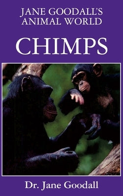 Jane Goodall's Animal World Chimps by Goodall, Jane