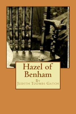 Hazel of Benham by Gatch, Judith Toombs