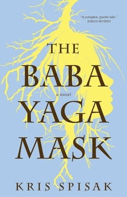 The Baba Yaga Mask by Spisak, Kris