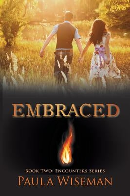 Embraced: Book Two: Encounters Series by Wiseman, Paula