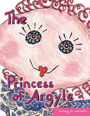 The Princess of Argyle by Dematte, Darcey a.