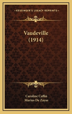 Vaudeville (1914) by Caffin, Caroline