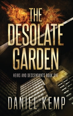 The Desolate Garden by Kemp, Daniel