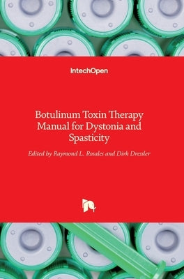 Botulinum Toxin Therapy Manual for Dystonia and Spasticity by Rosales, Raymond