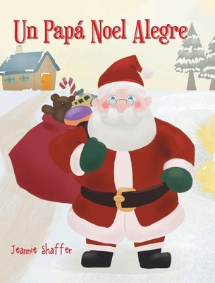 Un Papá Noel Alegre by Shaffer, Jeannie