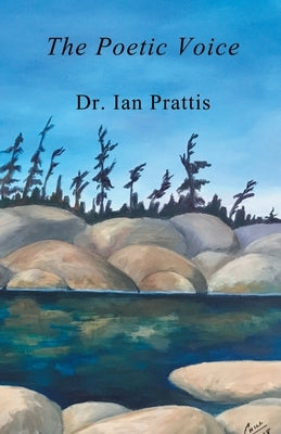 The Poetic Voice by Prattis, Ian