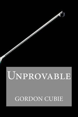 Unprovable by Cubie, Gordon