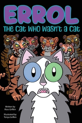 Errol: The Cat Who Wasn't a Cat by Grifkin, Ross