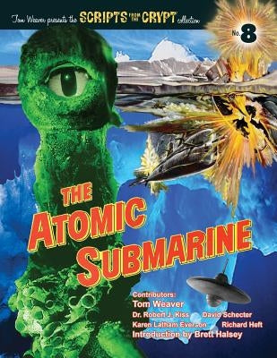 The Atomic Submarine by Weaver, Tom