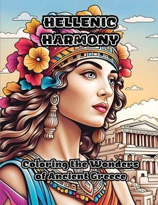 Hellenic Harmony: Coloring the Wonders of Ancient Greece by Colorzen