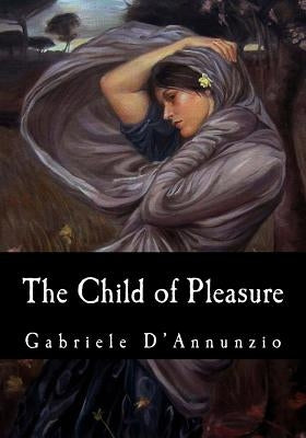 The Child of Pleasure by Hornblow, Arthur