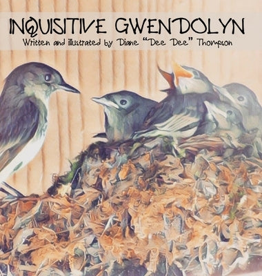 Inquisitive Gwendolyn by Thompson, Diane Dee Dee