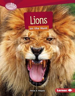 Lions on the Hunt by Klepeis, Alicia Z.