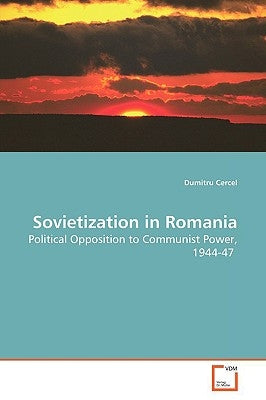 Sovietization in Romania by Cercel, Dumitru