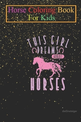 Horse Coloring Book For Kids: Pink horse for girls Animal Coloring Book - For Kids Aged 3-8 (Fun Activities Books) by K. R., Jenny