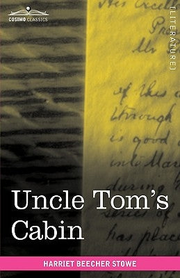 Uncle Tom's Cabin by Stowe, Harriet Beecher