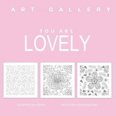 You Are Lovely: Valentines Day Gifts for Women in all D; Valentines Day Cards for Kids School in all D; Valentines Day in Bo; Valentin by Alesia Napolitano