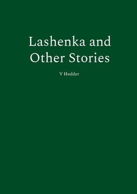 Lashenka and Other Stories by Hodder, V.
