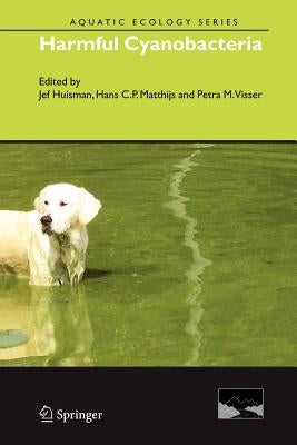 Harmful Cyanobacteria by Huisman, Jef