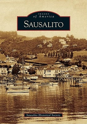 Sausalito by The Sausalito Historical Society