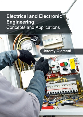 Electrical and Electronic Engineering: Concepts and Applications by Giamatti, Jeremy