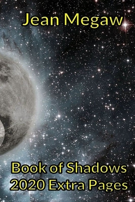 Book of Shadows 2020 Extra Pages by Megaw, Jean