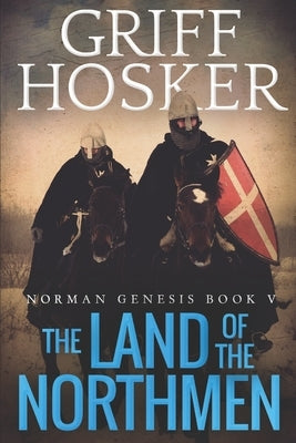 Land of the Northmen by Hosker, Griff