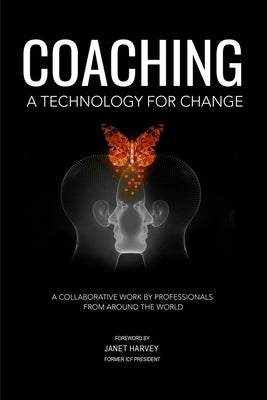 Coaching, A Technology for Change by Anari, Shahab