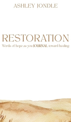 Restoration by Jondle, Ashley