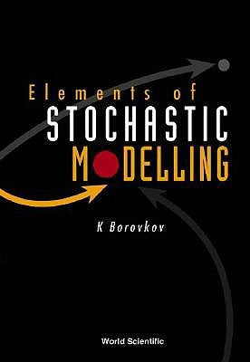 Elements of Stochastic Modelling by Borovkov, Konstantin