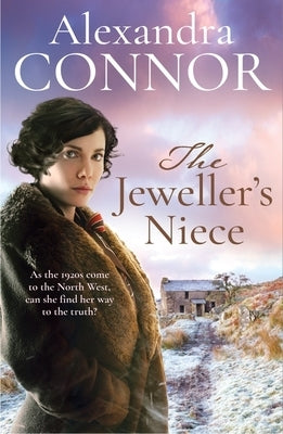 The Jeweller's Niece: An Engrossing Saga of Family, Love and Intrigue by Connor, Alexandra