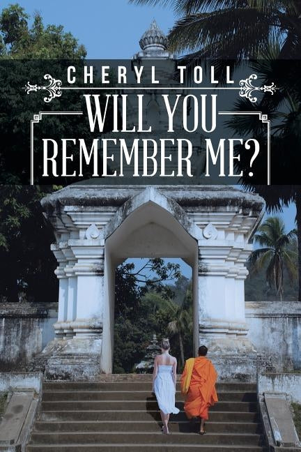 Will You Remember Me? by Toll, Cheryl