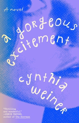 A Gorgeous Excitement by Weiner, Cynthia
