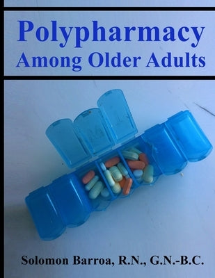 Polypharmacy Among Older Adults by Barroa, Solomon