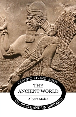 The Ancient World by Malet, Albert