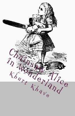 Chainsaw Alice in Wonderland by Khave, Khurt