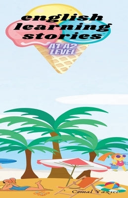English Learning Stories A1 A2 level by Yazıcı, Cemal